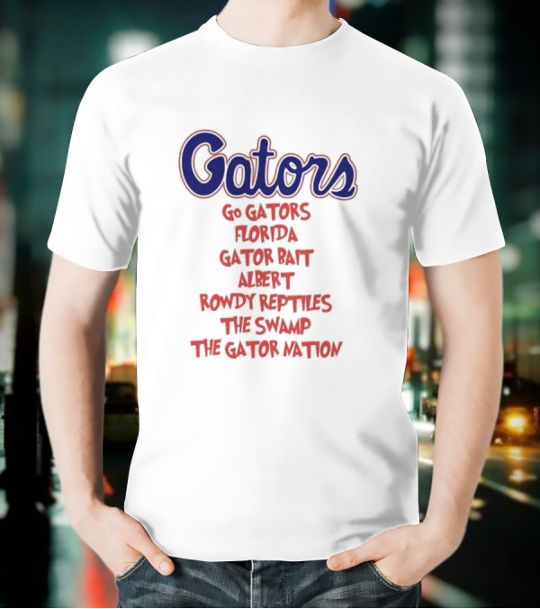Gators Go Gators Florida Gator Bait Albert Rowdy Reptiles The Swamp The Gator Nation T-Shirt