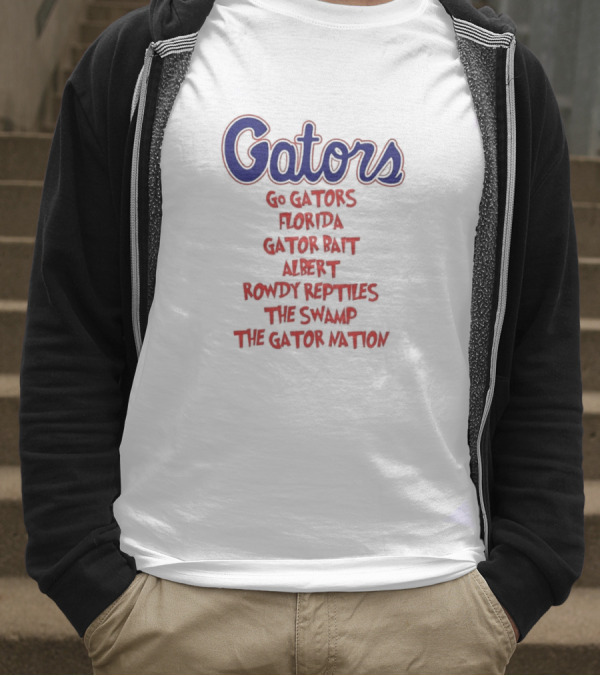 Gators Go Gators Florida Gator Bait Albert Rowdy Reptiles The Swamp The Gator Nation T-Shirt