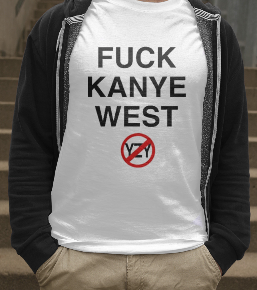 Fuck Kanye West T-Shirt