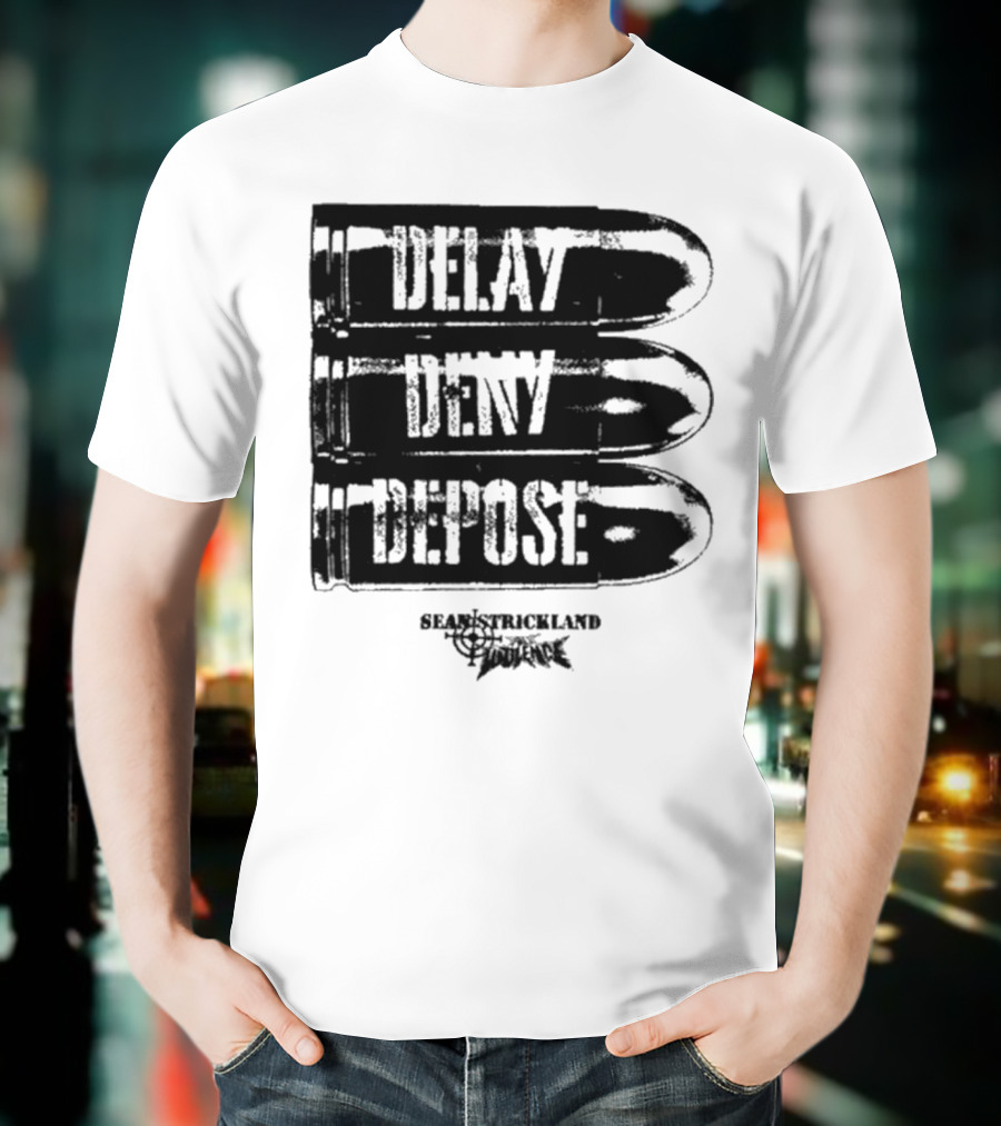 Full Violence X Sean Strickland Delay Deny Depose Heavyweight Fighting Champion T-Shirt