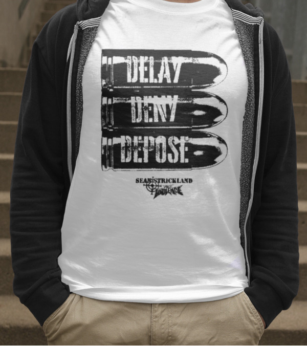 Full Violence X Sean Strickland Delay Deny Depose Heavyweight Fighting Champion T-Shirt