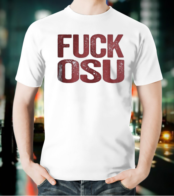 Funny Oklahoma Sooners FUCK OSU T-Shirt
