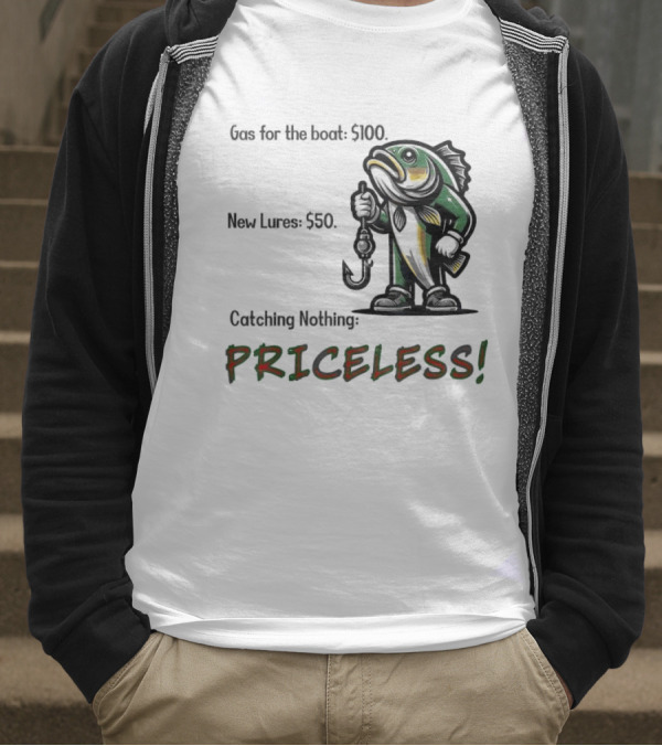Gas For The Boat 5100 New Lures 550 Catching Nothing Priceless Fishing T-Shirt