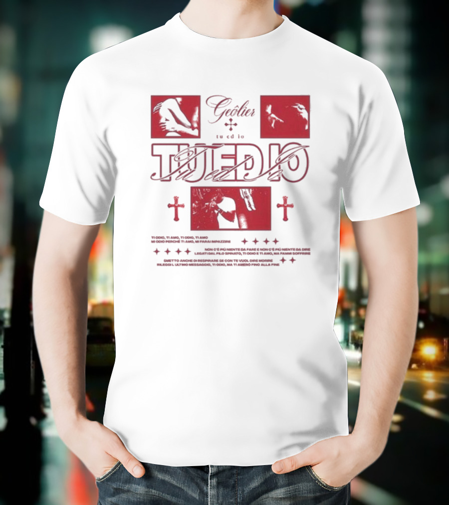 Tu Ed Io Geolier Iconic Visual Elements And Text T-Shirt