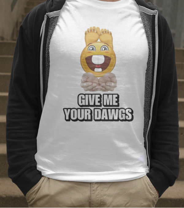 Give Me Your Dawgs Emoji Feet And Hands T-Shirt